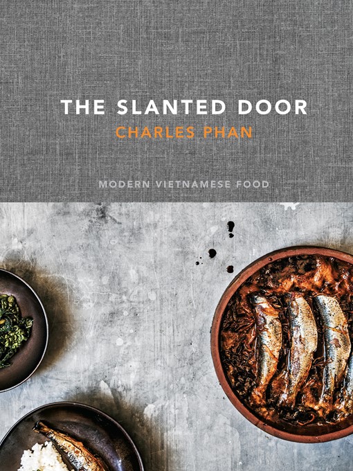 Title details for The Slanted Door by Charles Phan - Available
